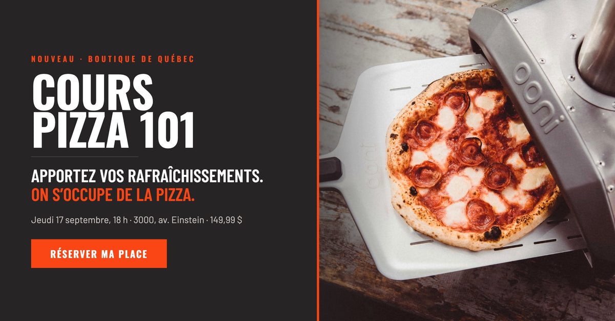 Cours Pizza 101 - jeudi 17 septembre a la boutique de Quebec