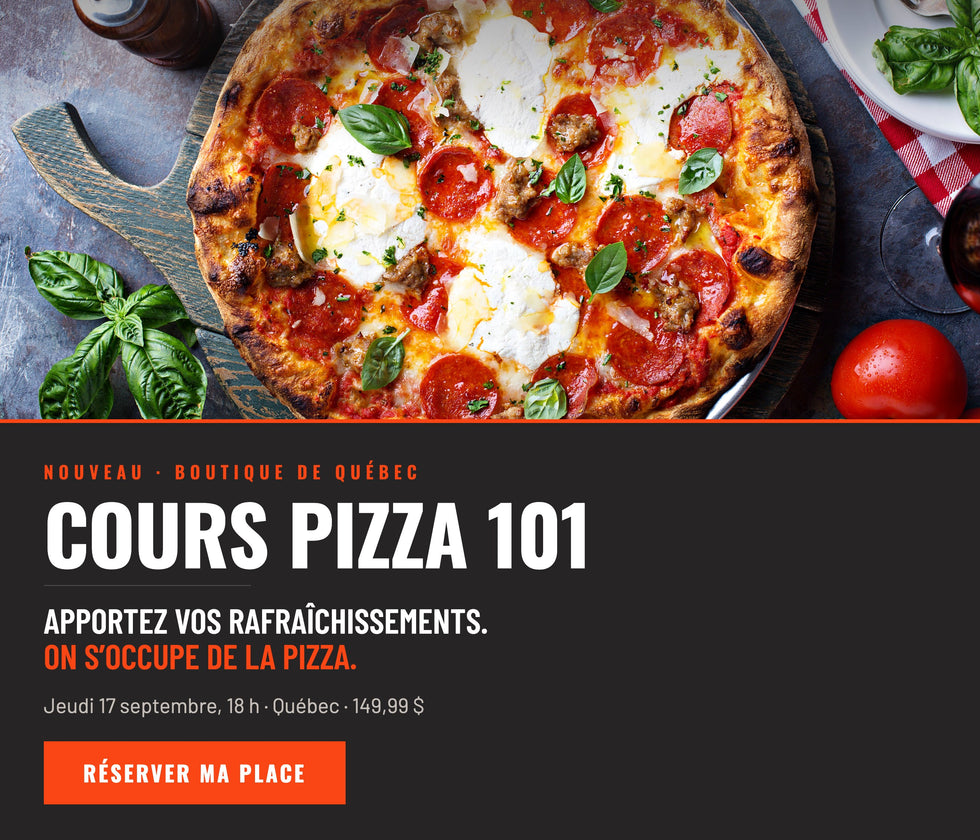 Cours Pizza 101 - jeudi 17 septembre a la boutique de Quebec