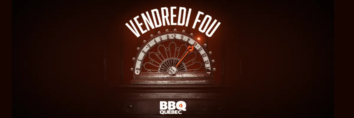 Un Vendredi fou pas comme les autres - BBQ Québec